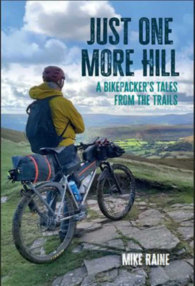 Just One More Hill - Mike Raine